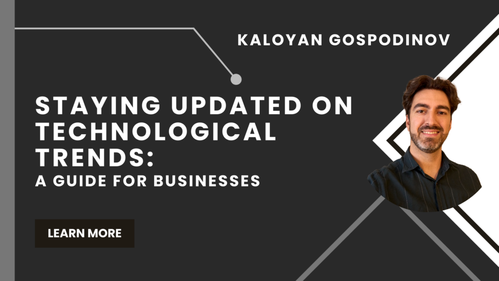 Staying Updated on Technological Trends: A Guide for Businesses