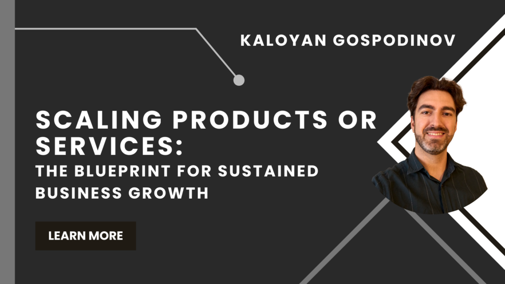 Scaling Products or Services: The Blueprint for Sustained Business Growth