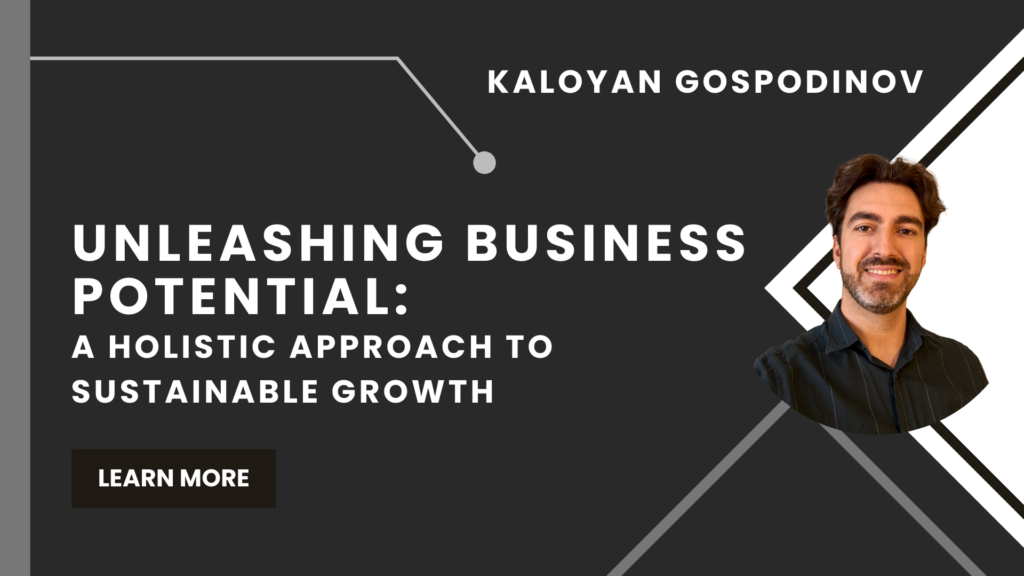 Unleashing Business Potential: A Holistic Approach to Sustainable Growth