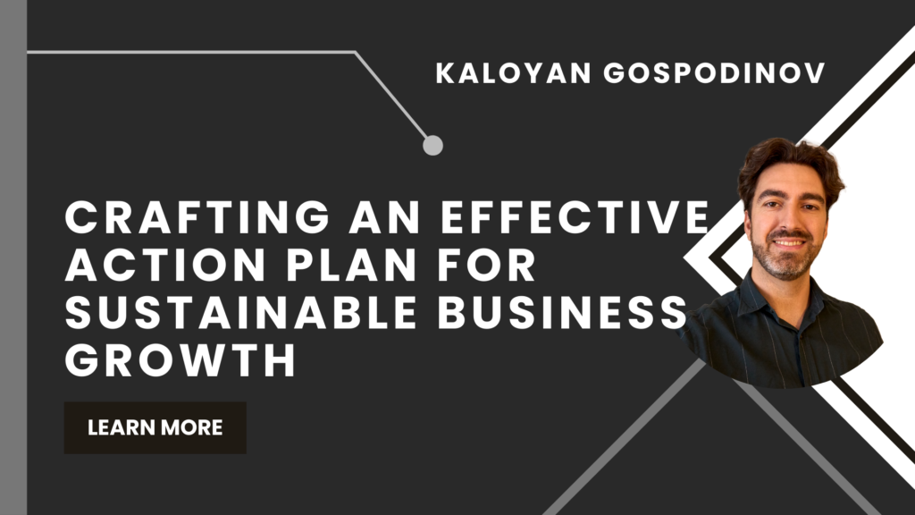 Crafting an Effective Action Plan for Sustainable Business Growth