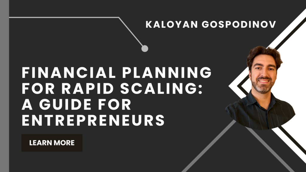 Financial Planning for Rapid Scaling: A Guide for Entrepreneurs