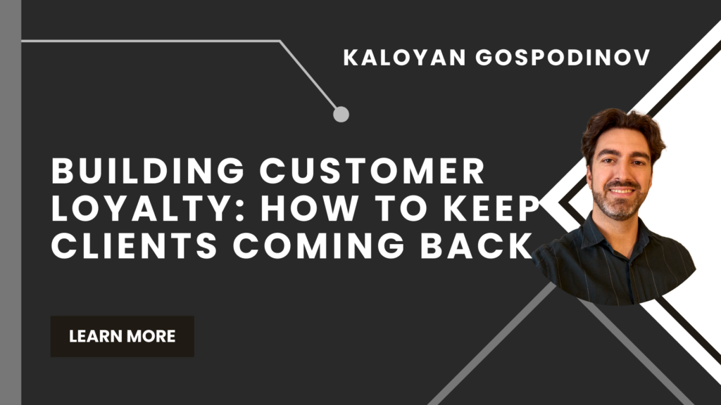 Building Customer Loyalty: How to Keep Clients Coming Back